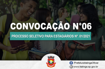 CONVOCAÇÃO ESTAGIÁRIOS Nº 06 