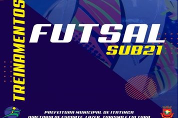 INSCRIÇÕES ABERTAS PARA TREINAMENTO DE FUTSAL SUB 21.