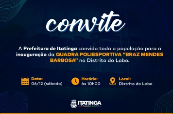 Inauguração da Quadra Poliesportiva “Braz Mendes Barbosa” – Distrito do Lobo