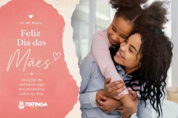 Dia das mães - 10 de maio
