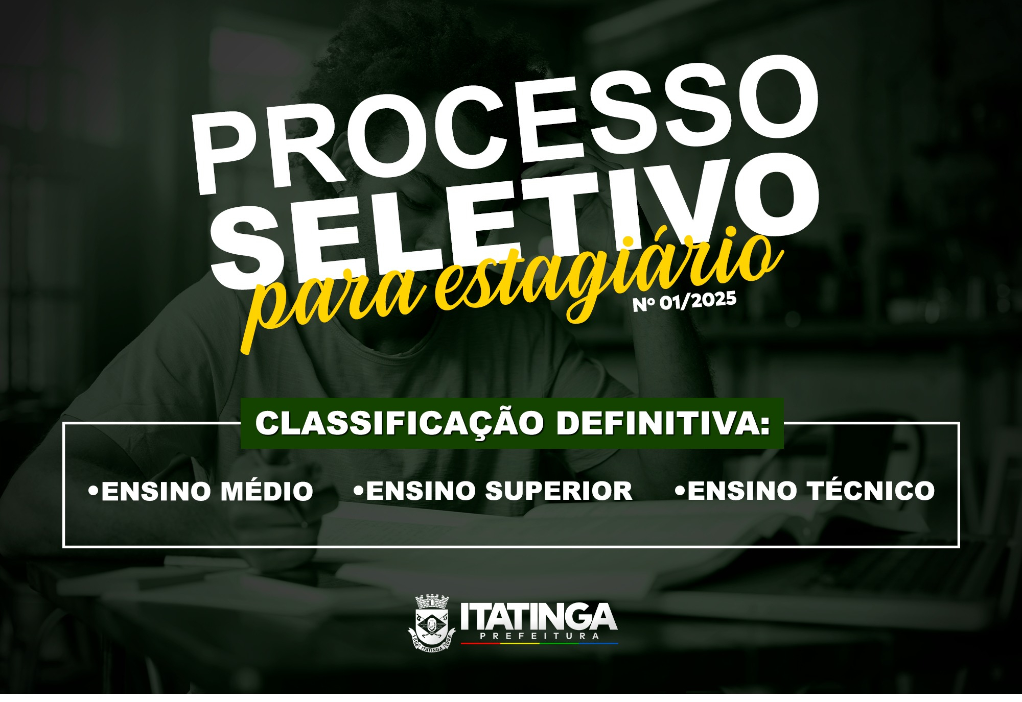 ATENÇÃO, CANDIDATOS DO PROCESSO SELETIVO DE ESTÁGIO Nº 01/2025!